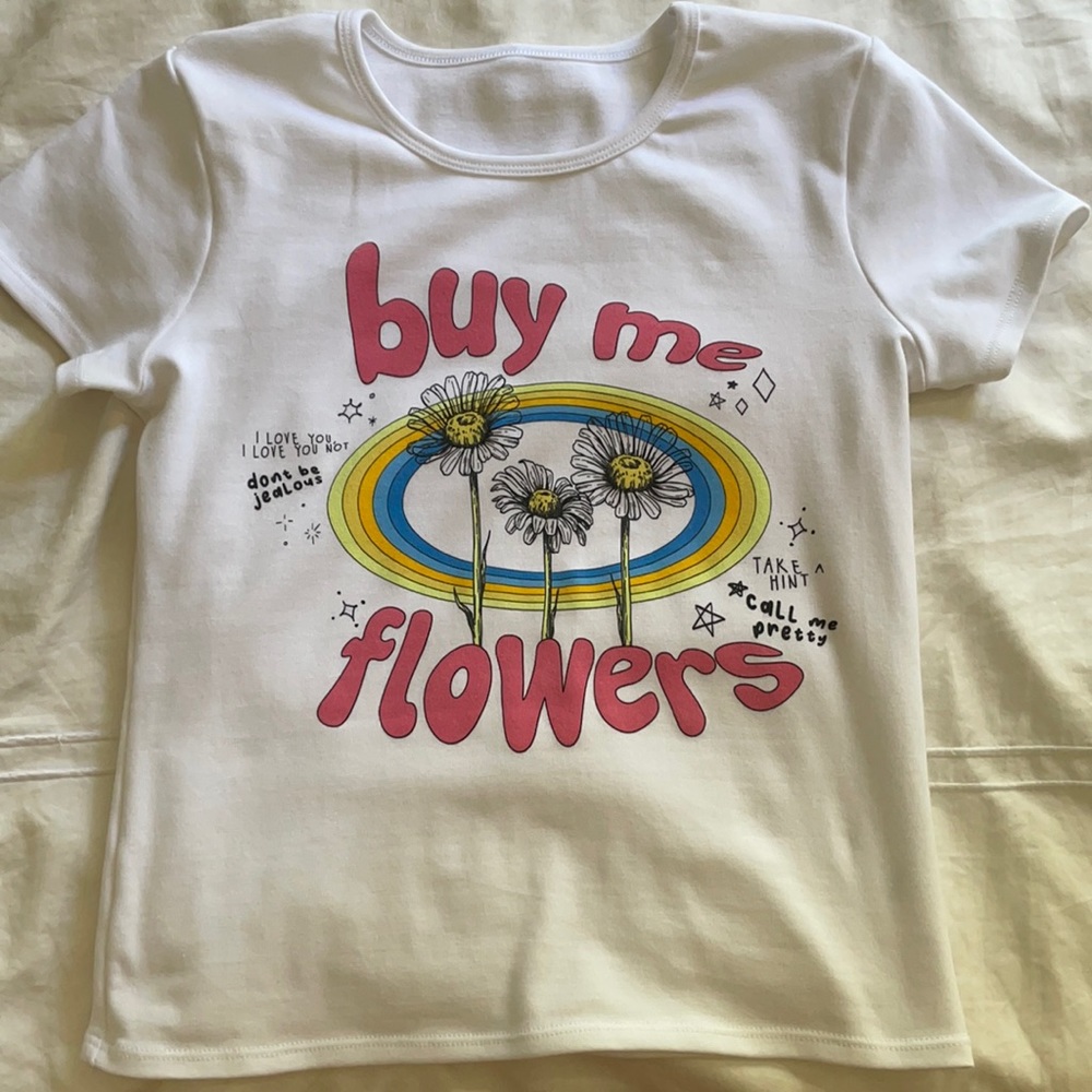 Buy me flowers baby tee